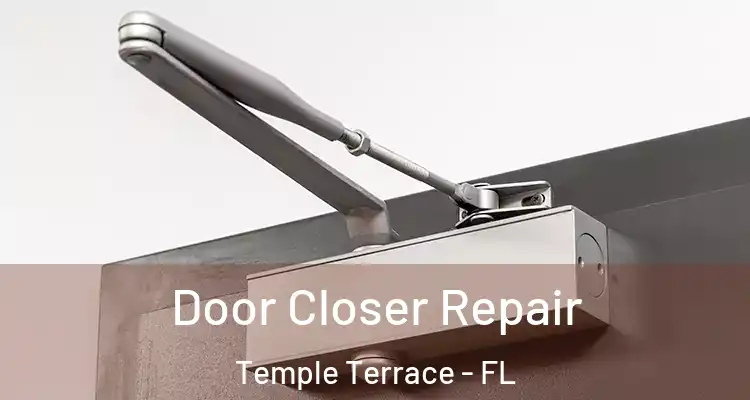  Door Closer Repair Temple Terrace - FL