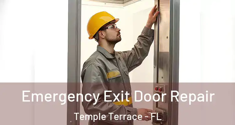  Emergency Exit Door Repair Temple Terrace - FL