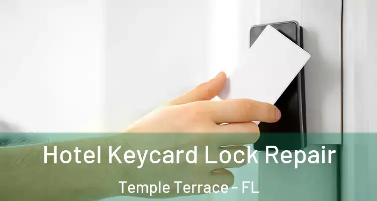  Hotel Keycard Lock Repair Temple Terrace - FL