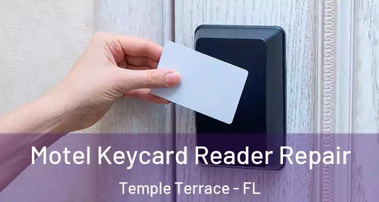 Motel Keycard Reader Repair Temple Terrace - FL