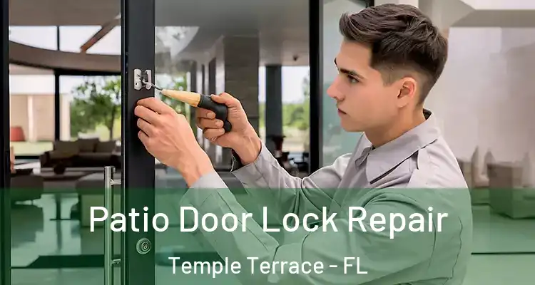  Patio Door Lock Repair Temple Terrace - FL