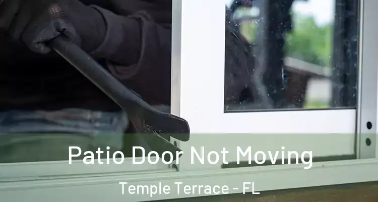  Patio Door Not Moving Temple Terrace - FL
