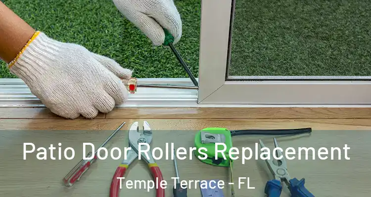  Patio Door Rollers Replacement Temple Terrace - FL