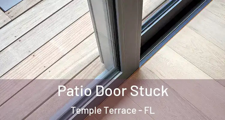  Patio Door Stuck Temple Terrace - FL