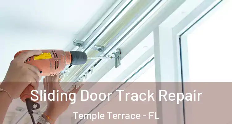  Sliding Door Track Repair Temple Terrace - FL